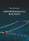 Okładka książki Odpowiedzialna wolność