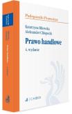 Prawo handlowe (wydanie 4/2020).. Autor: Bilewska Katarzyna, Chłopecki Aleksander. Dobreksiazki.pl Okładka książki Prawo handlowe (wydanie 4/2020).
