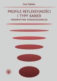 Okładka książki Profile refleksyjności i typy karier.