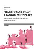 Okładka książki Projektowanie pracy a zadowolenie z pracy