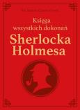 Okładka książki Sherlock Holmes. Księga wszystkich dokonań -