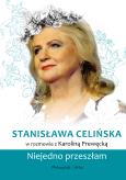 Okładka książki Stanisława Celińska. Niejedno przeszłam