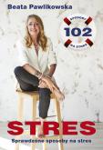 Okładka książki STRES. 100 sposobów na stres