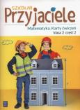 Okładka książki Szkolni przyjaciele. Matematyka. Ćwiczenia 2/2