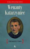 Okładka książki Wenanty Katarzyniec. Świadectwa