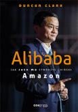 Okładka książki Alibaba Jak Jack Ma stworzył chiński Amazon