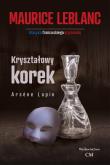 Okładka książki Arsene Lupin - Kryształowy korek