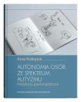 Okładka książki Autonomia osób ze spektrum autyzmu. Predyktory psychospołeczne