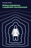 Okładka książki Bariery autystyczne u pacjentów neurotycznych