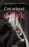 Okładka książki Coś więcej niż dotyk
