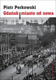 Okładka książki Gdańsk Miasto od nowa