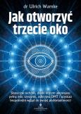 Okładka książki Jak otworzyć trzecie oko? 