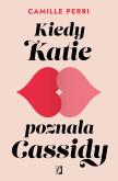 Okładka książki Kiedy Katie poznała Cassidy