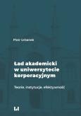 Okładka książki Ład akademicki w uniwersytecie korporacyjnym
