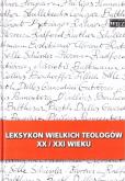 Okładka książki Leksykon wielkich teologów  XX/XXI wieku T I