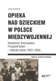 Okładka książki Opieka nad dzieckiem w Polsce międzywojennej