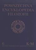 Okładka książki Powszechna Encyklopedia Filozofii t.6 K-M