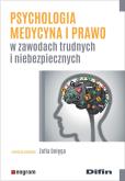 Okładka książki Psychologia medycyna i prawo w zawodach trudnych i niebezpiecznych