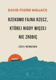 Okładka książki Rzekomo fajna rzecz której nigdy więcej nie zrobię - uszkodzone