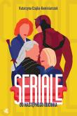 Okładka książki Seriale. Do następnego odcinka