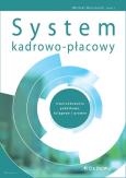Okładka książki System kadrowo-płacowy. Uwarunkowania podatkowe, księgowe i prawne