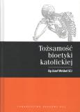 Okładka książki Tożsamość bioetyki katolickiej