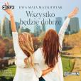 Okładka książki Wszystko będzie dobrze. Audiobook