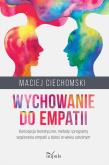 Wychowanie do empatii. Autor: Maciej Ciechomski. Dobreksiazki.pl Okładka książki Wychowanie do empatii