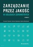 Okładka książki Zarządzanie przez jakość w usługach zdrowotnych (wyd. IV)