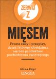 Zerwij z mięsem. Autor: Kaye Alexa. Dobreksiazki.pl Okładka książki Zerwij z mięsem