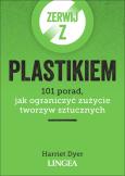 Zerwij z plastikiem. Autor: Dyer Harriet. Dobreksiazki.pl Okładka książki Zerwij z plastikiem