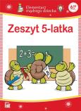 Okładka książki Zeszyt 5-latka. Elementarz mądrego dziecka