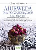 Okładka książki Ajurweda dla początkujących. 3-tygodniowy plan przywrócenia zdrowia i samopoczucia 