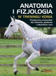 Okładka książki Anatomia i fizjologia w treningu konia
