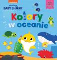 Okładka książki Baby Shark. Kolory w oceanie
