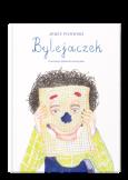 Okładka książki Bylejaczek