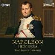 Okładka książki CD MP3 Imperator (1804-1815). Napoleon i jego epoka. Tom 2