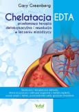 Chelatacja EDTA – przełomowa terapia detoksykacyjna . Autor: Greenberg Gary. Dobreksiazki.pl Okładka książki Chelatacja EDTA – przełomowa terapia detoksykacyjna