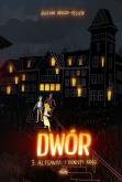 Okładka książki Dwór T.3 Alisanda i ognisty krąg