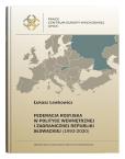Okładka książki Federacja Rosyjska w polityce wewnętrznej i zagranicznej Republiki Słowackiej (1993-2020)