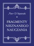 Fragmenty nieznanego nauczania (wyd. 2021). Autor: Piotr D. Uspienski. Dobreksiazki.pl Okładka książki Fragmenty nieznanego nauczania (wyd. 2021)