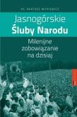 Jasnogórskie Śluby Narodu. Autor: Bartosz Mitkiewicz. Dobreksiazki.pl Okładka książki Jasnogórskie Śluby Narodu