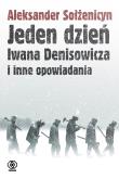 Okładka książki Jeden dzień Iwana Denisowicza i inne opowiadania