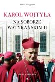 Okładka książki Karol Wojtyła na Soborze Watykańskim II