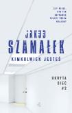 Okładka książki Kimkolwiek jesteś ukryta sieć Tom 2 wyd. kieszonkowe