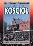 Kościół. Zarys eklezjologii katolickiej. Autor: abp Edward Ozorowski. Dobreksiazki.pl Okładka książki Kościół. Zarys eklezjologii katolickiej