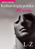 Okładka książki Kulturologia polska XX wieku Tom 2: L-Ż
