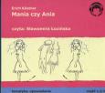 Okładka książki Mania czy Ania. Audio 3CD - Audiobook
