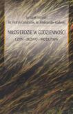 Miłosierdzie w codzienności. Czyn. Słowo. Modlitwa. Autor: Bp Jacek Kiciński, ks. Patryk Gołubców, Ks. Aleksander Radecki. Dobreksiazki.pl Okładka książki Miłosierdzie w codzienności. Czyn. Słowo. Modlitwa