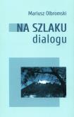 Okładka książki Na szlaku dialogu
